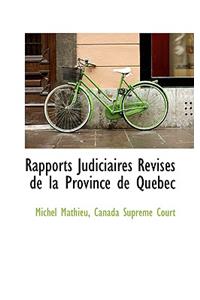 Rapports Judiciaires Revis?'s de La Province de Qu Bec