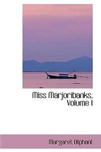 Miss Marjoribanks, Volume I