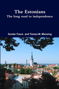 Estonians; The long road to independence