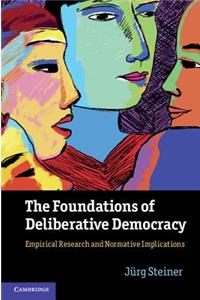 Foundations of Deliberative Democracy