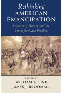 Rethinking American Emancipation