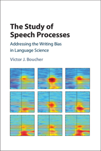 Study of Speech Processes