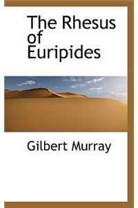 The Rhesus of Euripides