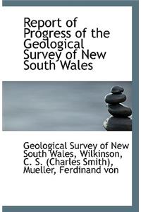 Report of Progress of the Geological Survey of New South Wales