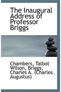 The Inaugural Address of Professor Briggs