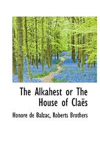 The Alkahest or the House of Cla?'s