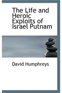 The Life and Heroic Exploits of Israel Putnam