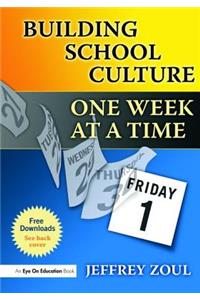 Building School Culture One Week at a Time