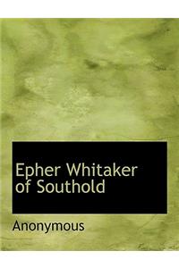 Epher Whitaker of Southold
