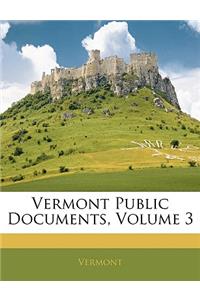 Vermont Public Documents, Volume 3