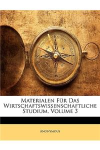 Materialen Fur Das Wirtschaftswissenschaftliche Studium, Volume 3