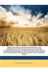 Quellen Und Untersuchungen Zur Geschichte Des Hexenwahns Und Der Hexenverfolgung Im Mittelalter