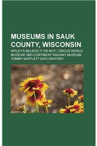 Museums in Sauk County, Wisconsin