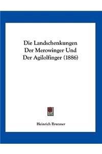 Die Landschenkungen Der Merowinger Und Der Agilolfinger (1886)