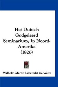 Het Duitsch Godgeleerd Seminarium, in Noord-Amerika (1826)