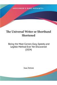 The Universal Writer or Shorthand Shortened