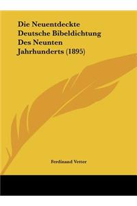 Die Neuentdeckte Deutsche Bibeldichtung Des Neunten Jahrhunderts (1895)