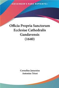 Officia Propria Sanctorum Ecclesiae Cathedralis Gandavensis (1640)