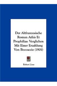 Der Altfranzosische Roman Athis Et Prophilias