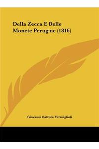 Della Zecca E Delle Monete Perugine (1816)