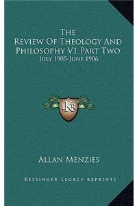 The Review of Theology and Philosophy V1 Part Two