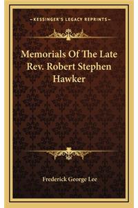 Memorials of the Late REV. Robert Stephen Hawker