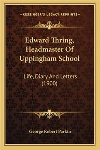 Edward Thring, Headmaster Of Uppingham School