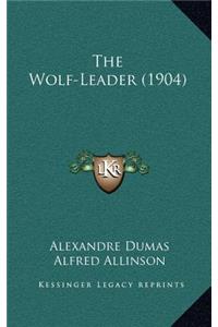 The Wolf-Leader (1904)