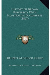 History Of Brown University With Illustrative Documents (1867)