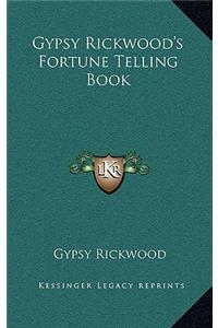 Gypsy Rickwood's Fortune Telling Book