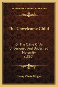 The Unwelcome Child