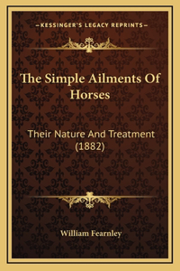 The Simple Ailments of Horses