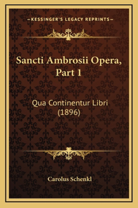 Sancti Ambrosii Opera, Part 1