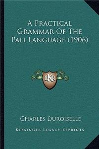 Practical Grammar Of The Pali Language (1906)