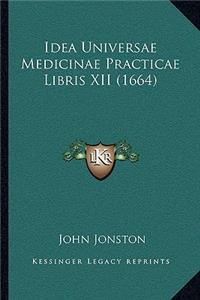 Idea Universae Medicinae Practicae Libris XII (1664)