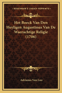 Het Boeck Van Den Heyligen Augustinus Van De Waerachtige Religie (1706)