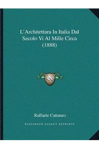 L'Architettura In Italia Dal Secolo Vi Al Mille Circa (1888)