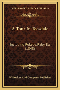 A Tour In Teesdale