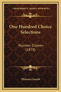 One Hundred Choice Selections