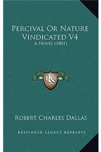 Percival Or Nature Vindicated V4