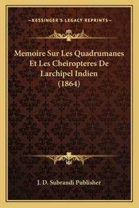Memoire Sur Les Quadrumanes Et Les Cheiropteres De Larchipel Indien (1864)