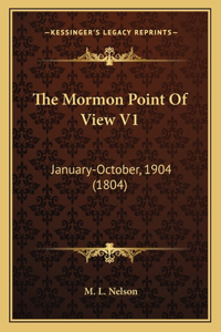 The Mormon Point Of View V1