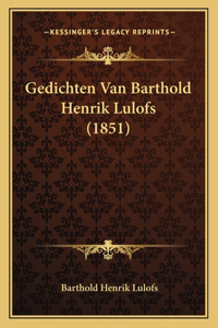 Gedichten Van Barthold Henrik Lulofs (1851)