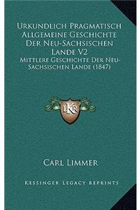 Urkundlich Pragmatisch Allgemeine Geschichte Der Neu-Sachsischen Lande V2
