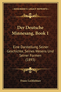 Der Deutsche Minnesang, Book 1
