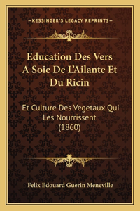 Education Des Vers A Soie De L'Ailante Et Du Ricin