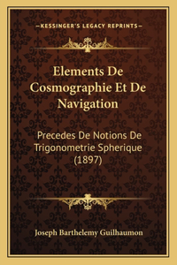 Elements De Cosmographie Et De Navigation