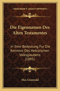 Die Eigennamen Des Alten Testamentes