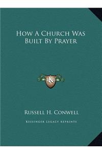 How A Church Was Built By Prayer