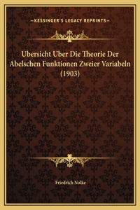 Ubersicht Uber Die Theorie Der Abelschen Funktionen Zweier Variabeln (1903)